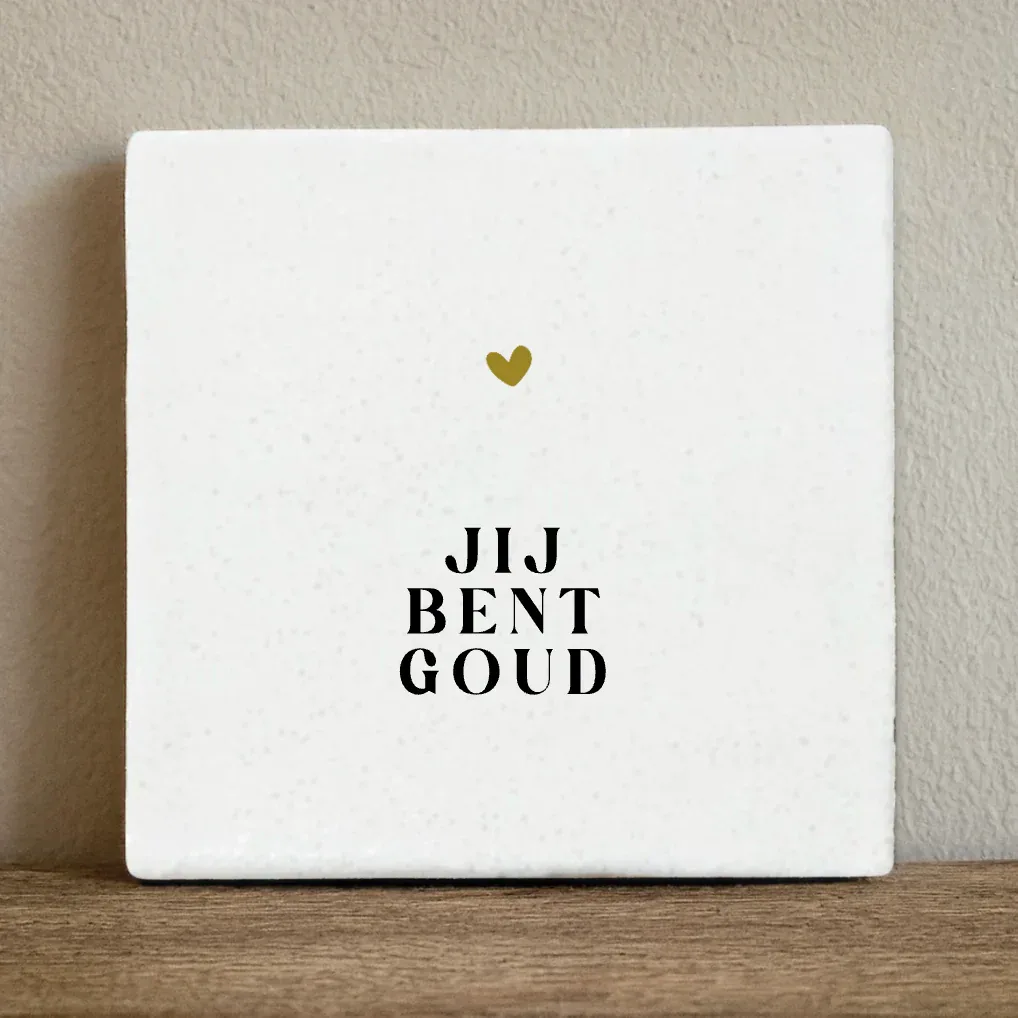 Label2x - Tegeltje 'Jij bent goud'