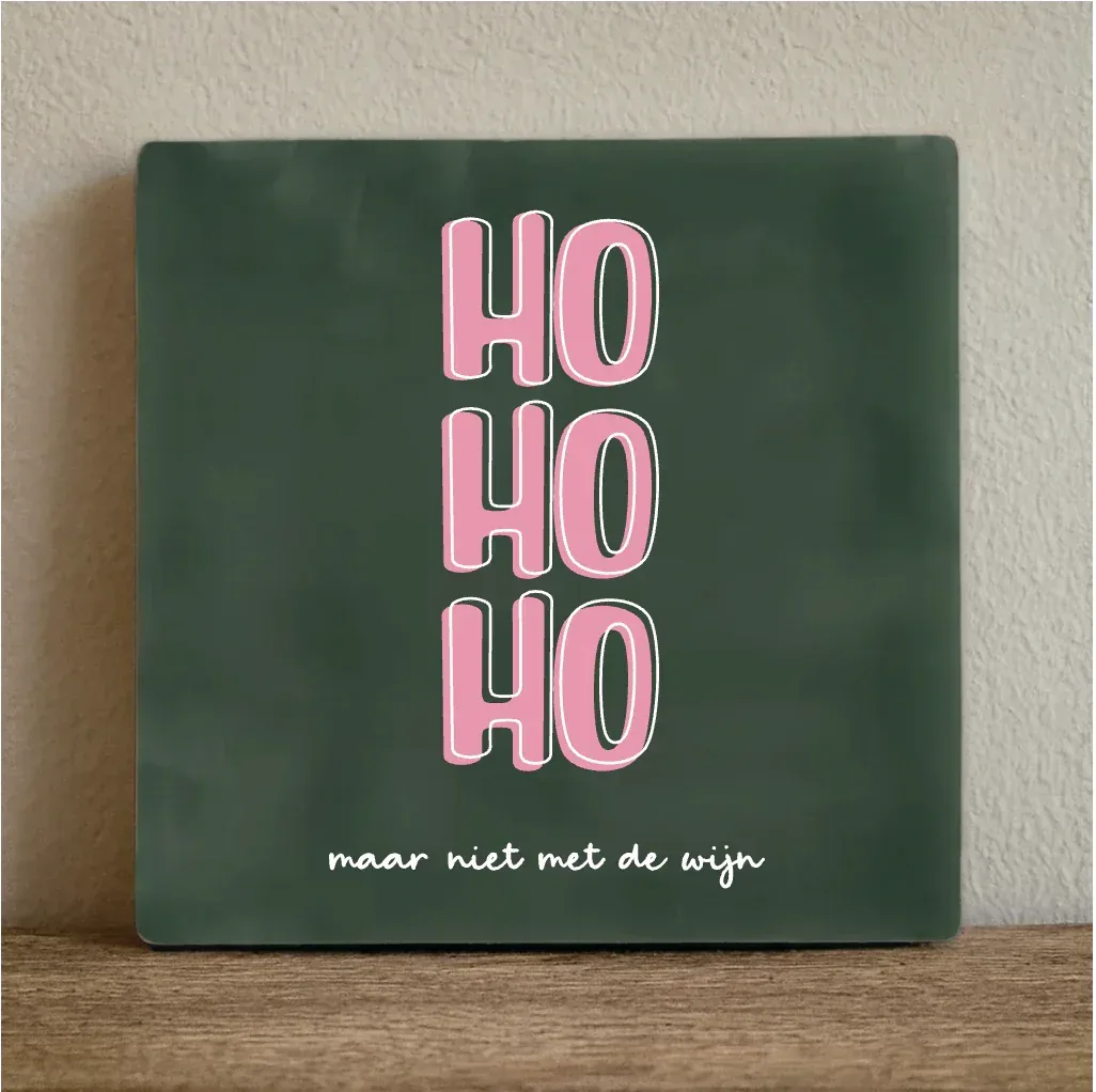 Label2x - Tegeltje 'Ho Ho Ho, maar niet met de wijn'
