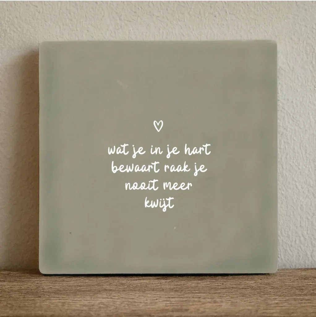 Label2x - Tegeltje 'Wat je in je hart bewaart'