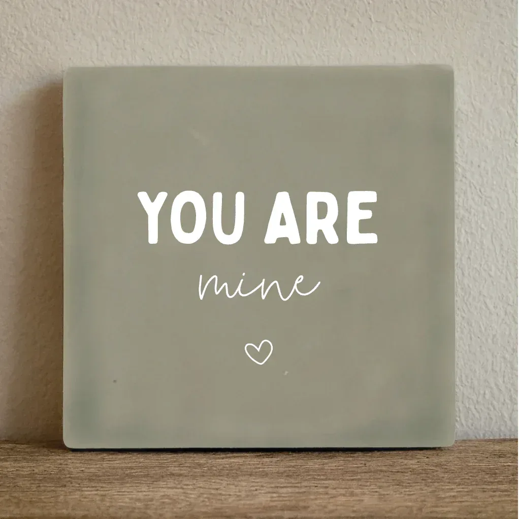 Label2x - Tegeltje 'you are mine'